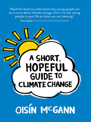 cover image of A Short, Hopeful Guide to Climate Change